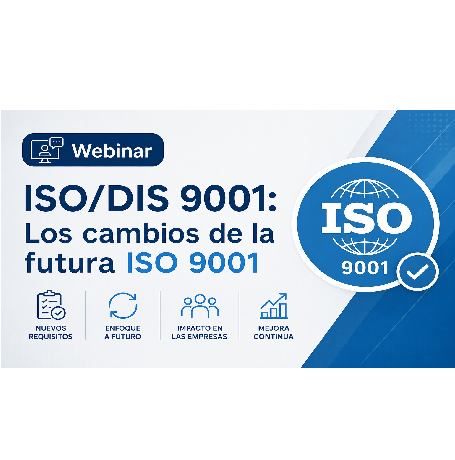 Webinar ISO/DIS 9001: Los cambios de la futura ISO 9001 y cómo preparar tu organización